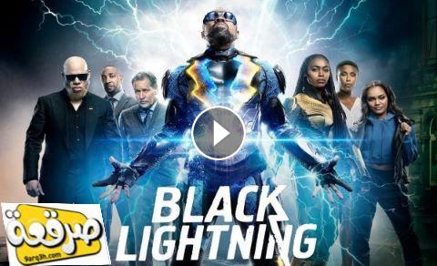مسلسل Black Lightning الموسم الثالث الحلقة 6 مترجم صرقعة Tv